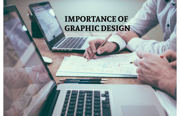IMPORTANCE OF GRAPHIC DESIGN
