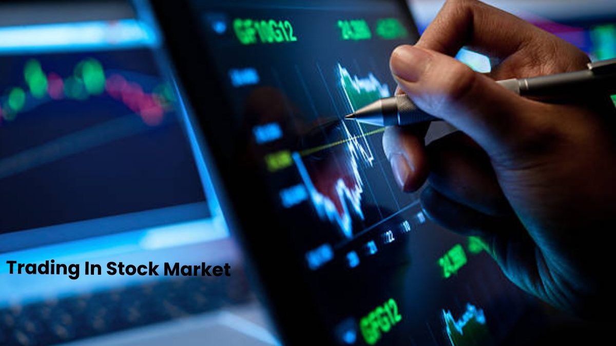 Trading in Stock Market and Types of Trading