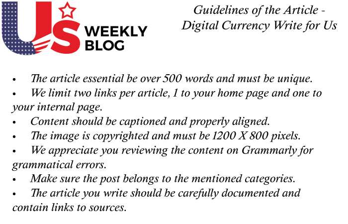 Digital Currency Write for us Guidelines
