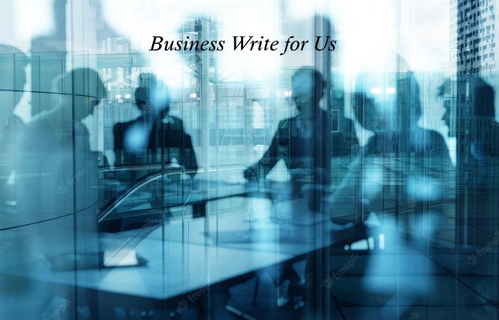 Business Write for Us