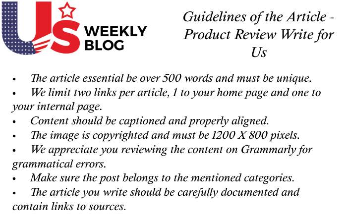 Product Review Write for Us Guidelines