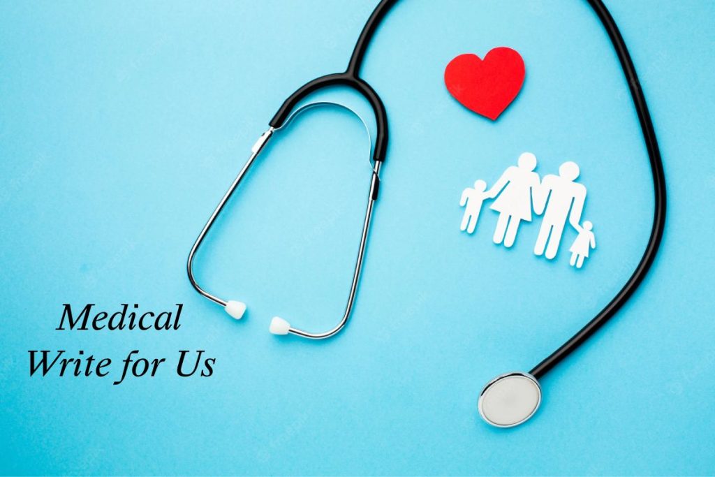 Medical Write for Us