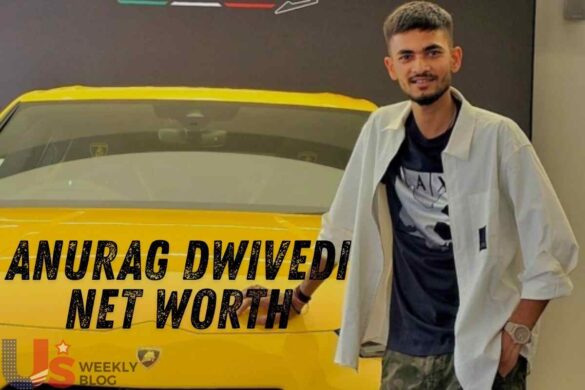 Anurag Dwivedi Net Worth