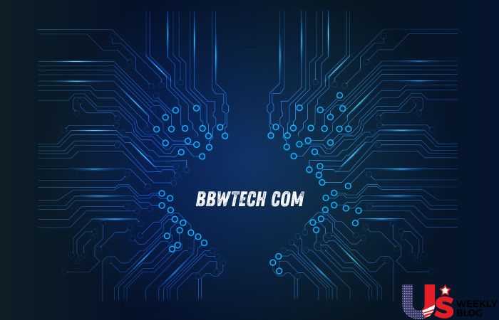 bbwtech com: A Complete Guide to What It Is, How It Works