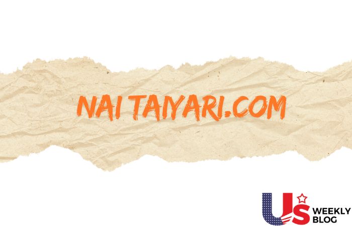 nai taiyari.com: A Complete Guide for Students — What It Is