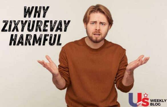 why zixyurevay harmful